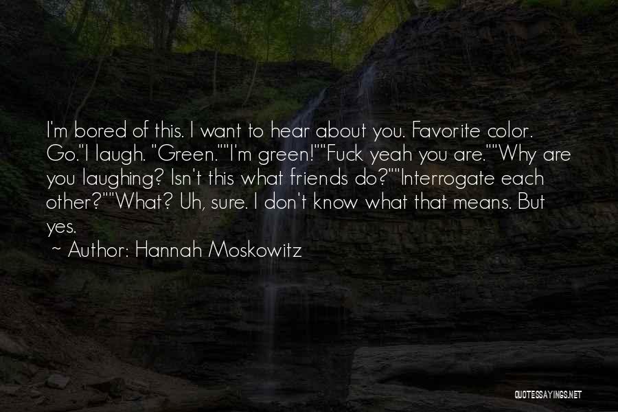 Favorite Color Quotes By Hannah Moskowitz