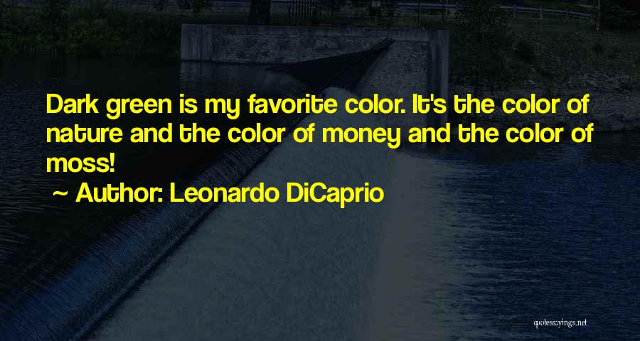 Favorite Color Quotes By Leonardo DiCaprio