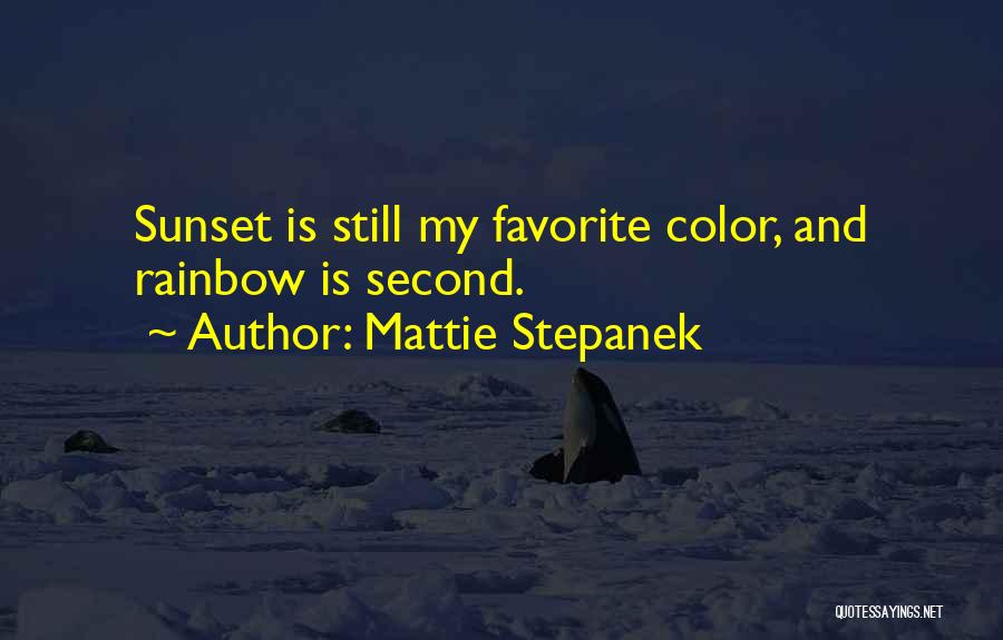 Favorite Color Quotes By Mattie Stepanek