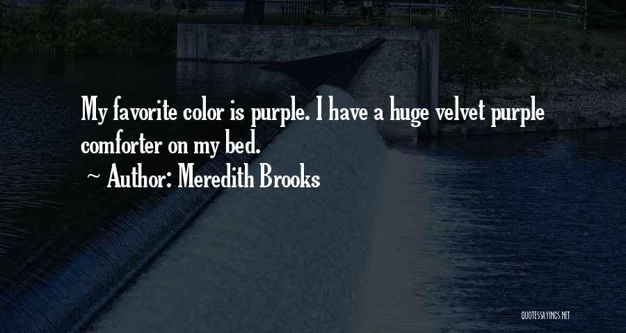 Favorite Color Quotes By Meredith Brooks