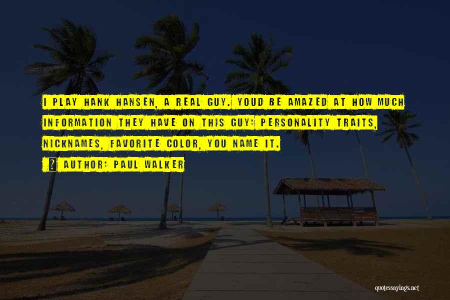 Favorite Color Quotes By Paul Walker