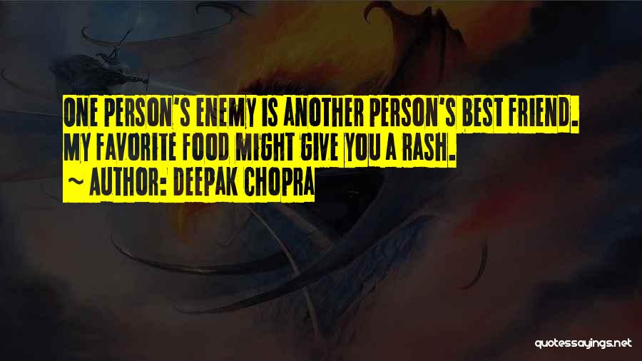 Favorite Food Quotes By Deepak Chopra