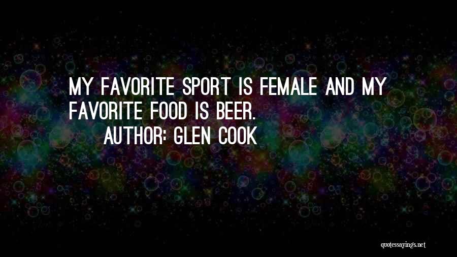 Favorite Food Quotes By Glen Cook