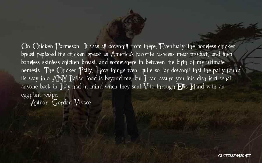 Favorite Food Quotes By Gordon Vivace