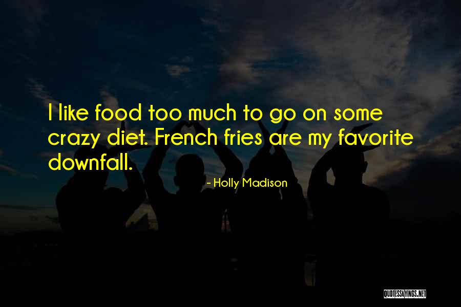 Favorite Food Quotes By Holly Madison