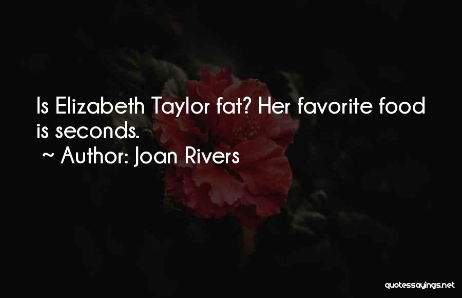 Favorite Food Quotes By Joan Rivers