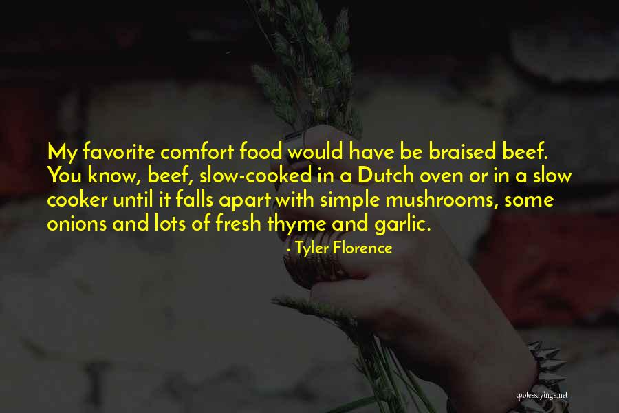 Favorite Food Quotes By Tyler Florence