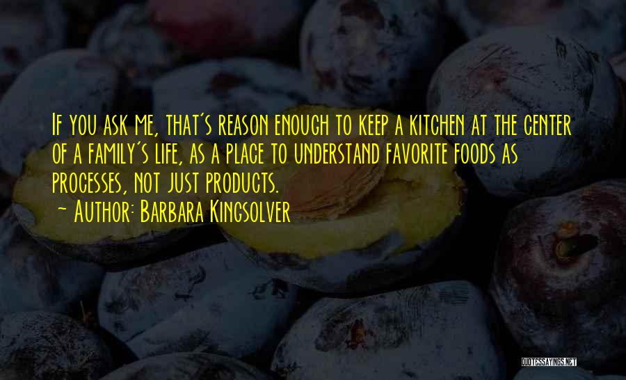 Favorite Foods Quotes By Barbara Kingsolver