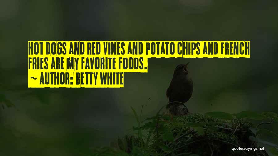 Favorite Foods Quotes By Betty White