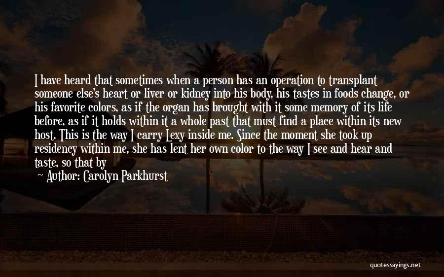 Favorite Foods Quotes By Carolyn Parkhurst