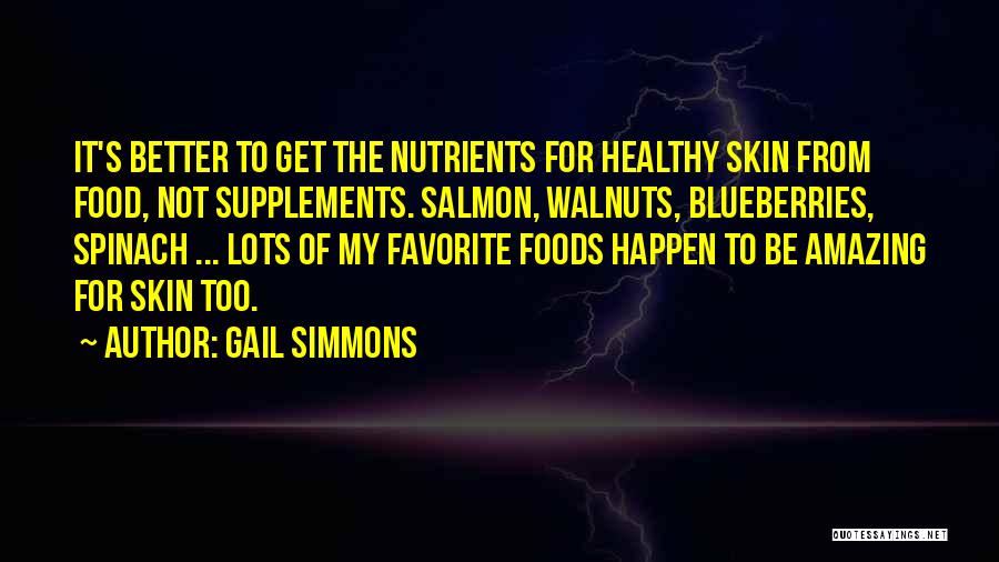Favorite Foods Quotes By Gail Simmons