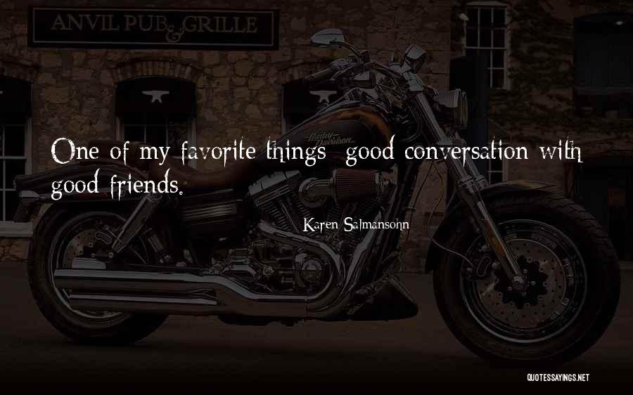Favorite Friends Quotes By Karen Salmansohn