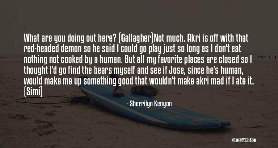 Favorite Human Quotes By Sherrilyn Kenyon Favorite Human Quotes By Sherrilyn Kenyon