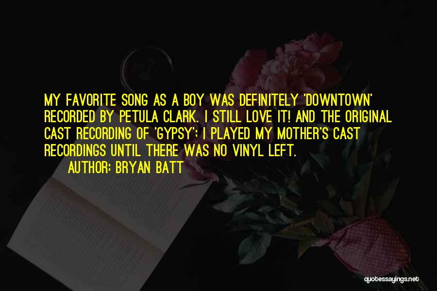 Favorite Love Song Quotes By Bryan Batt