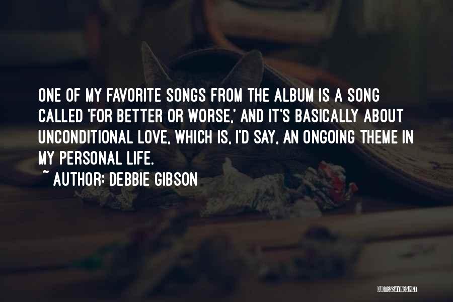 Favorite Love Song Quotes By Debbie Gibson