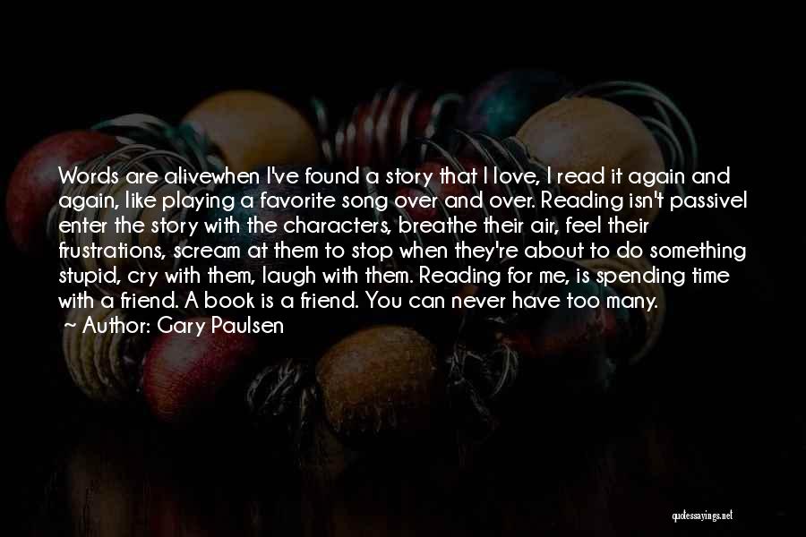 Favorite Love Song Quotes By Gary Paulsen