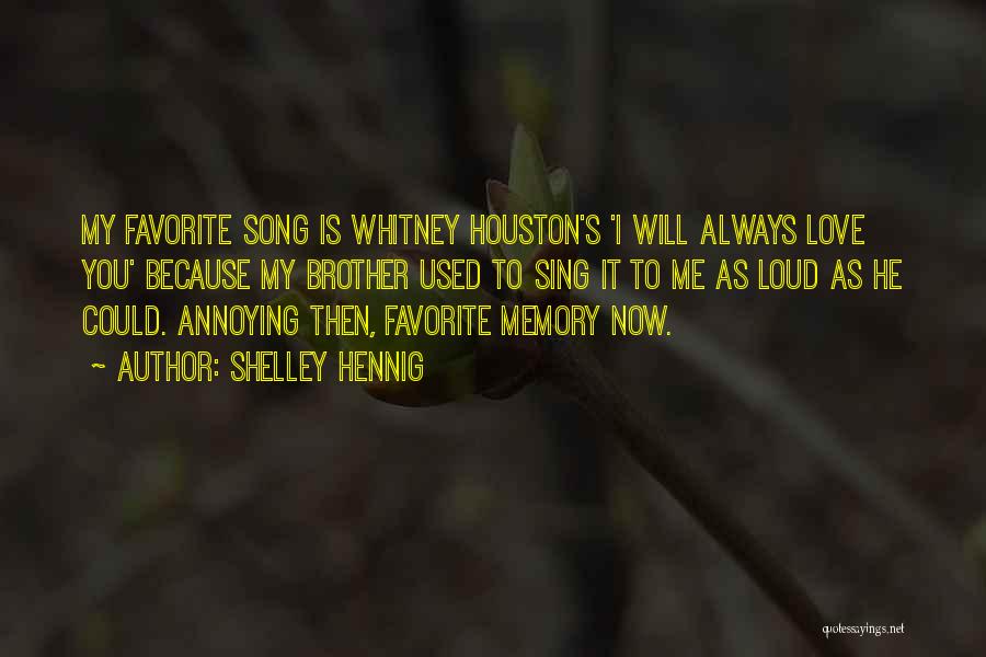 Favorite Love Song Quotes By Shelley Hennig