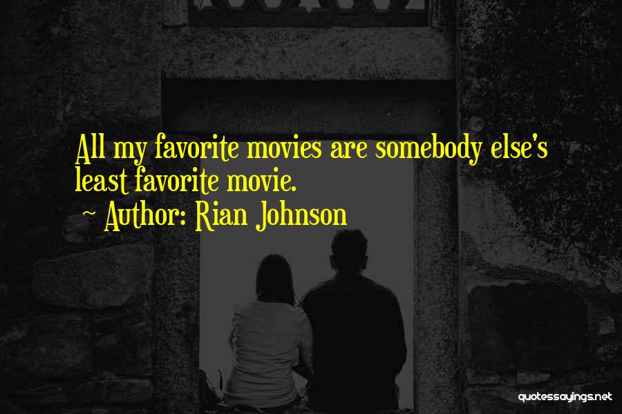 Favorite Me Without You Quotes By Rian Johnson