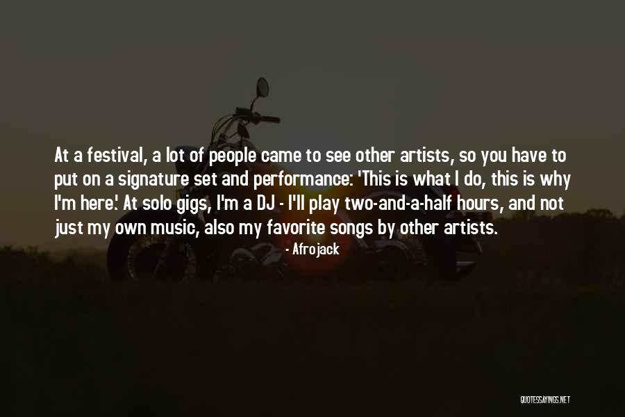 Favorite Music Quotes By Afrojack Favorite Music Quotes By Afrojack