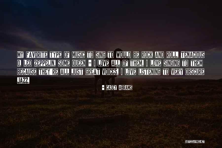 Favorite Music Quotes By Casey Abrams Favorite Music Quotes By Casey Abrams