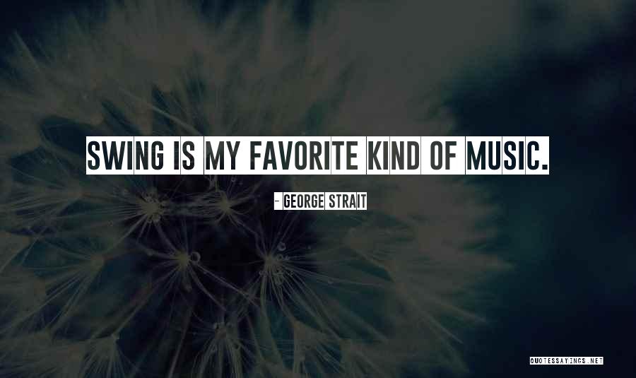 Favorite Music Quotes By George Strait Favorite Music Quotes By George Strait
