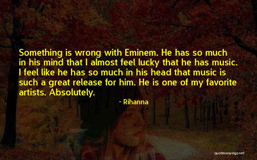 Favorite Music Quotes By Rihanna Favorite Music Quotes By Rihanna
