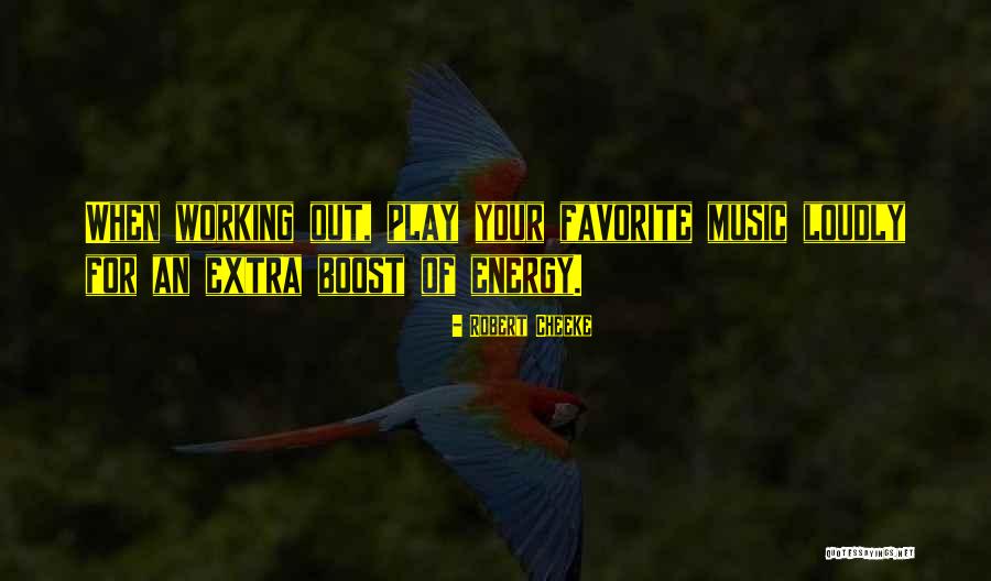 Favorite Music Quotes By Robert Cheeke Favorite Music Quotes By Robert Cheeke