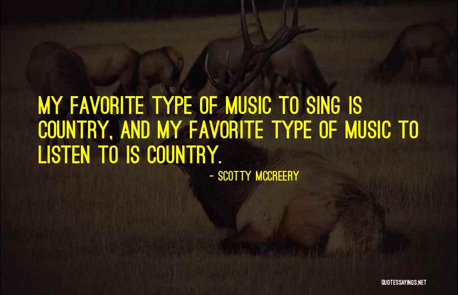 Favorite Music Quotes By Scotty McCreery Favorite Music Quotes By Scotty McCreery