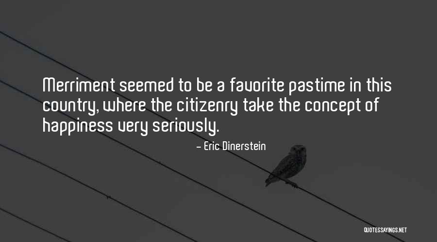 Favorite Pastime Quotes By Eric Dinerstein Favorite Pastime Quotes By Eric Dinerstein