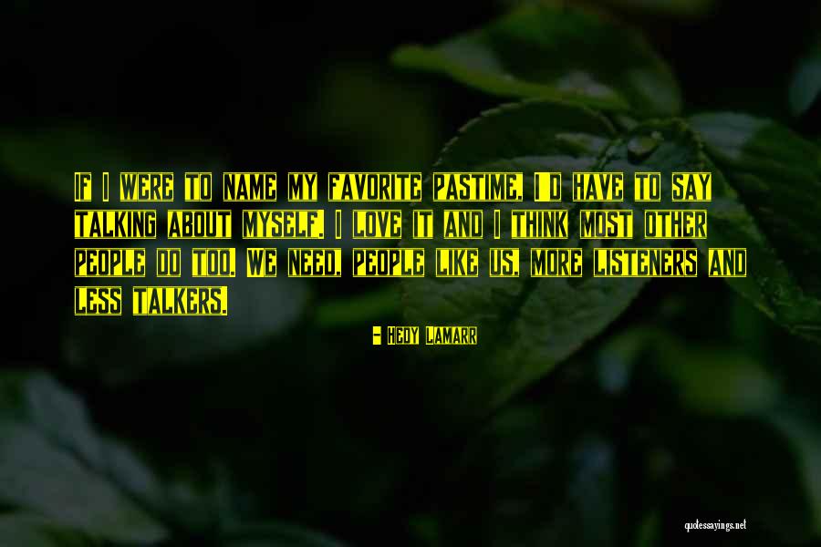 Favorite Pastime Quotes By Hedy Lamarr Favorite Pastime Quotes By Hedy Lamarr