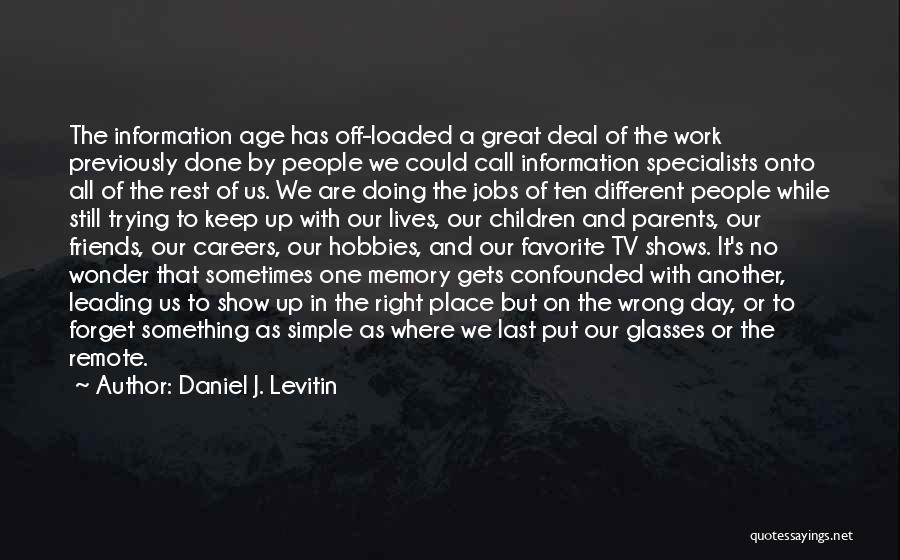 Favorite Place Quotes By Daniel J. Levitin