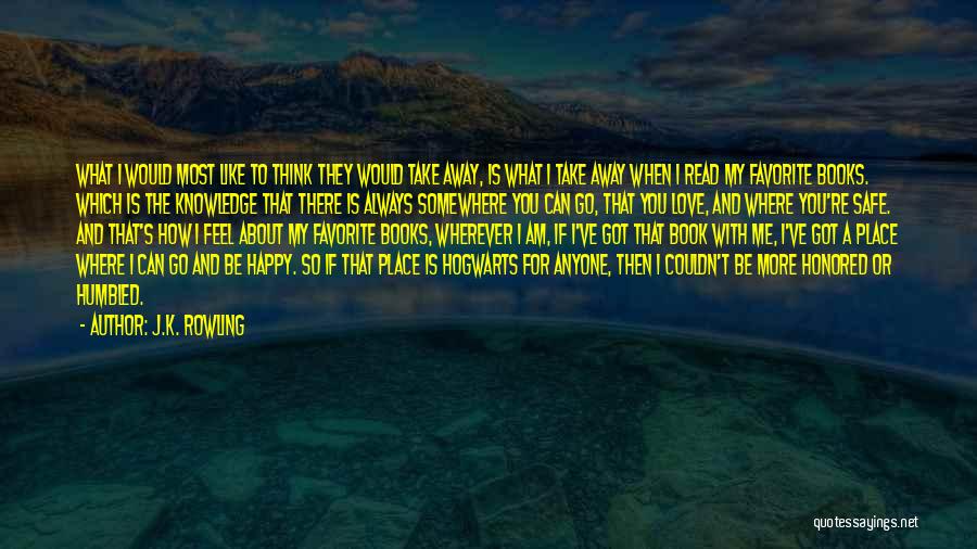 Favorite Place Quotes By J.K. Rowling