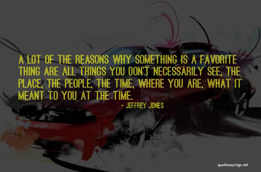 Favorite Place Quotes By Jeffrey Jones