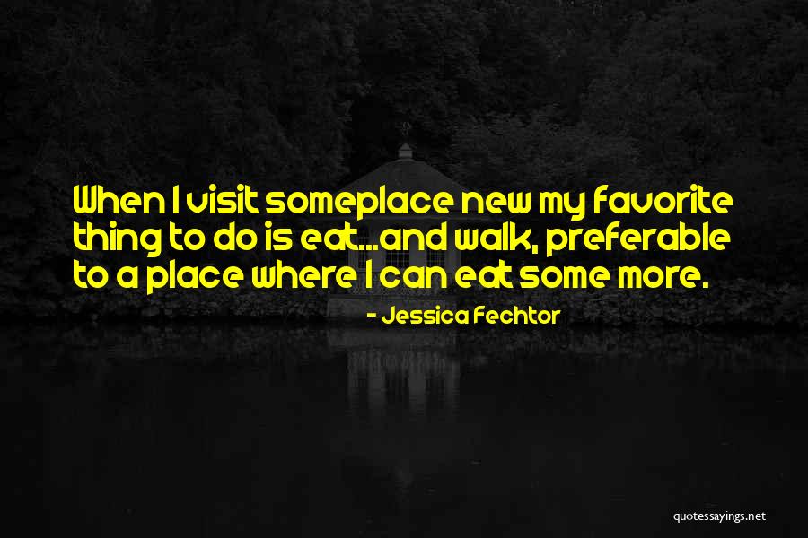 Favorite Place Quotes By Jessica Fechtor