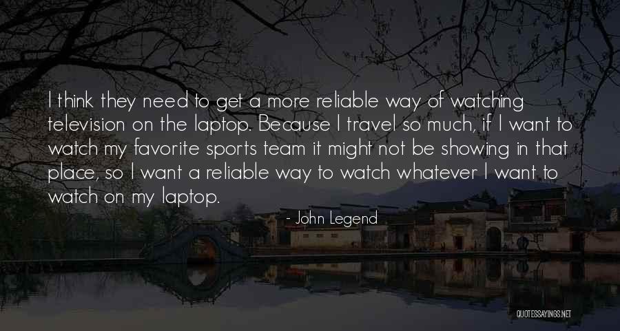 Favorite Place Quotes By John Legend