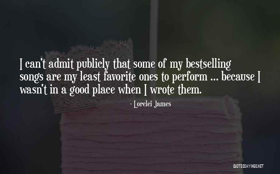 Favorite Place Quotes By Lorelei James