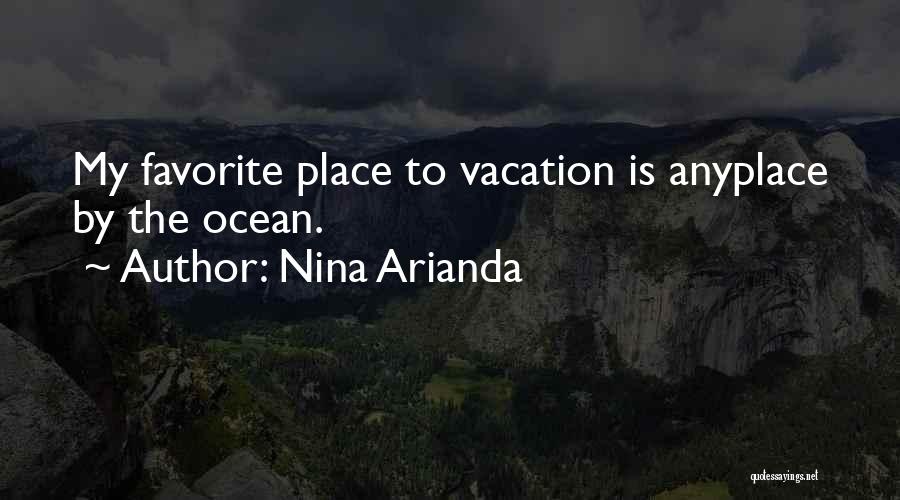 Favorite Place Quotes By Nina Arianda