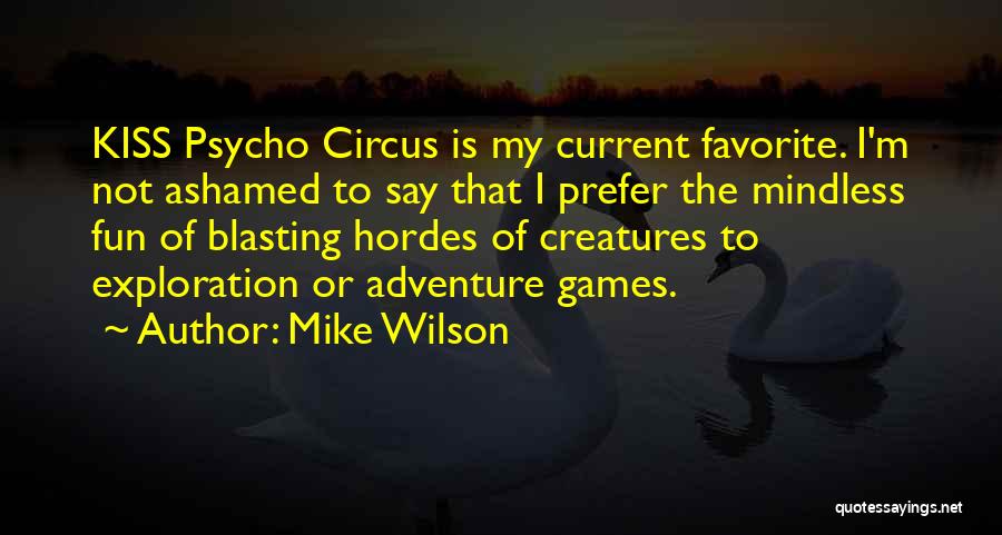 Favorite Quotes By Mike Wilson