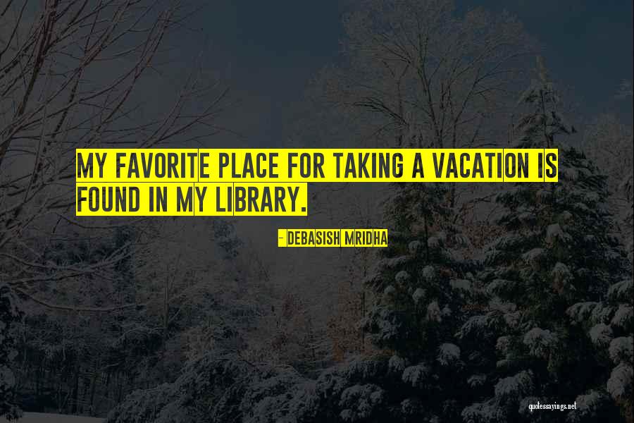 Favorite Quotes Quotes By Debasish Mridha Favorite Quotes Quotes By Debasish Mridha