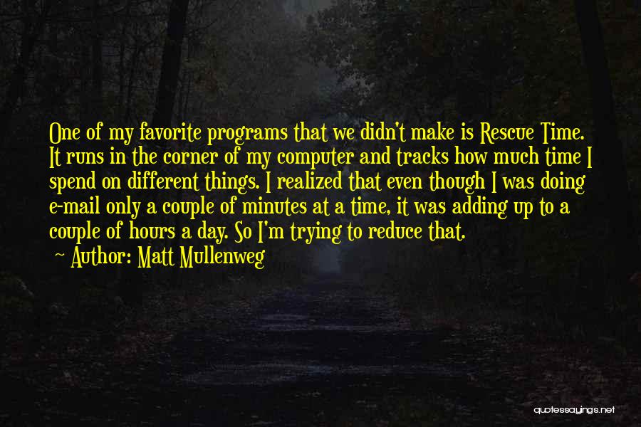 Favorite Rescue Me Quotes By Matt Mullenweg