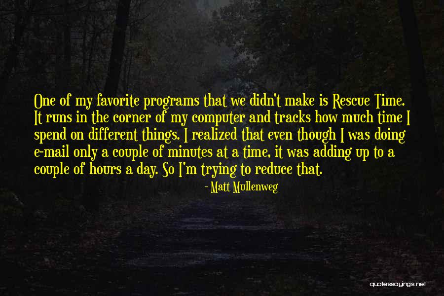 Favorite Rescue Me Quotes By Matt Mullenweg