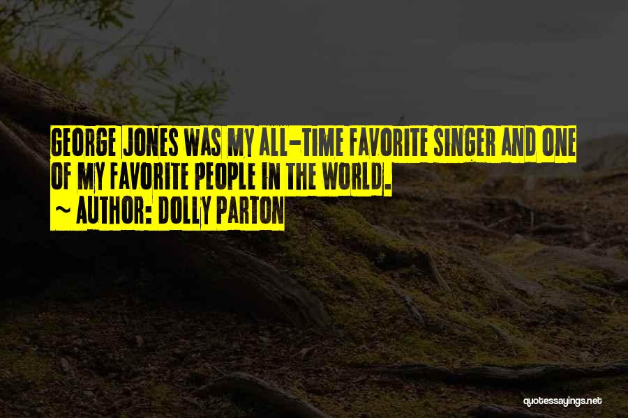 Favorite Singer Quotes By Dolly Parton