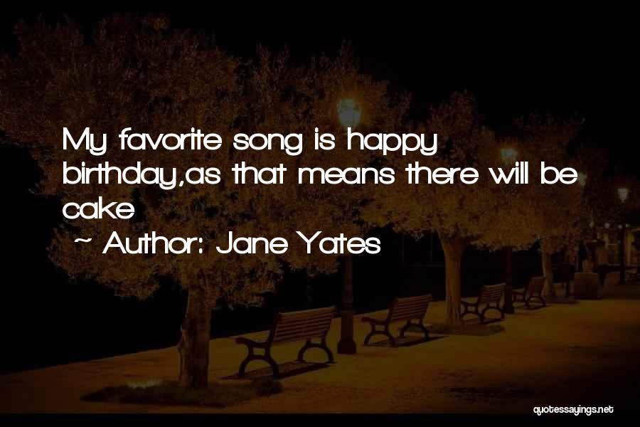 Favorite Song Quotes By Jane Yates