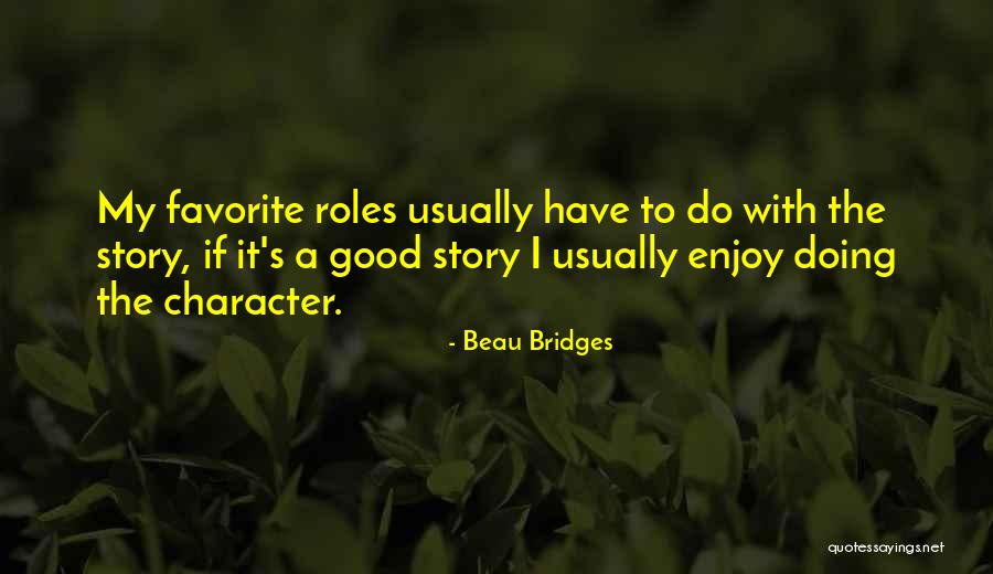 Favorite Story Quotes By Beau Bridges