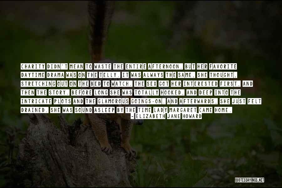 Favorite Story Quotes By Elizabeth Jane Howard