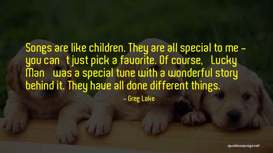 Favorite Story Quotes By Greg Lake