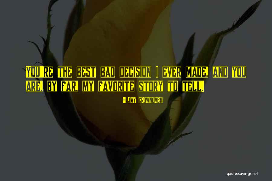 Favorite Story Quotes By Jay Crownover