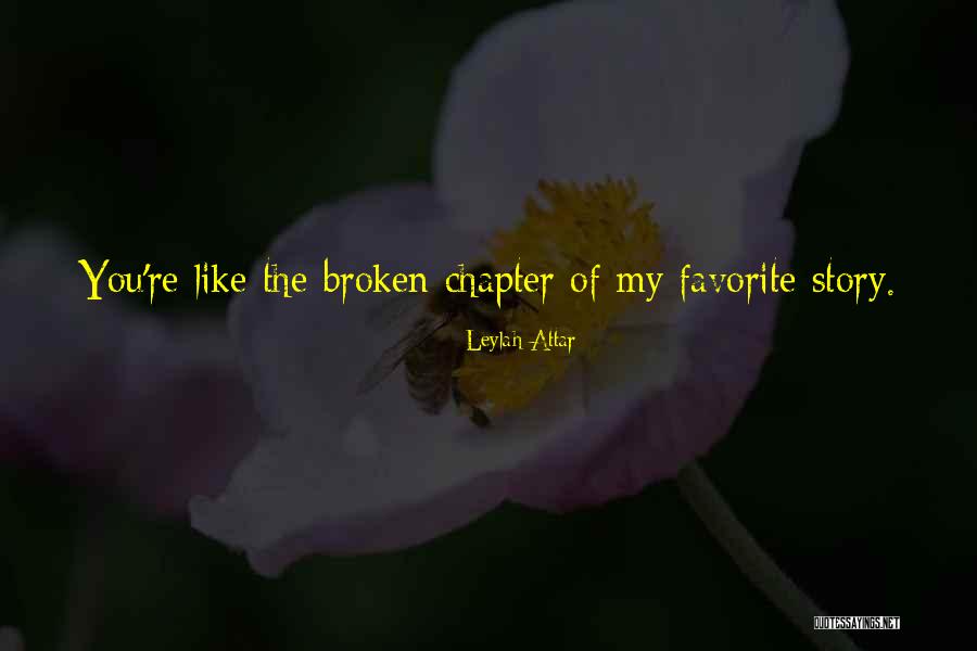 Favorite Story Quotes By Leylah Attar