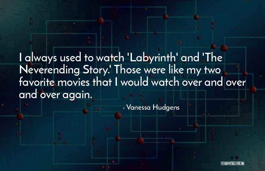 Favorite Story Quotes By Vanessa Hudgens