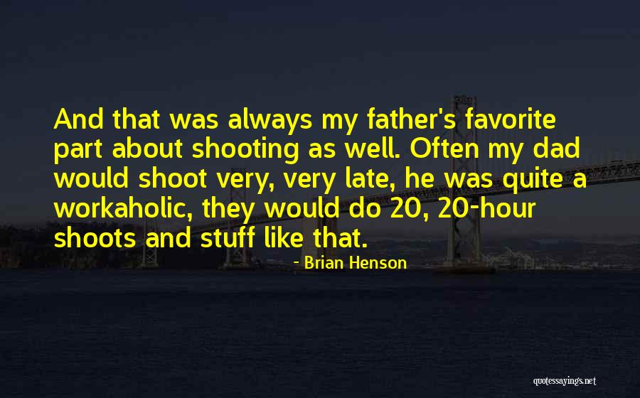 Favorite Stuff Quotes By Brian Henson Favorite Stuff Quotes By Brian Henson